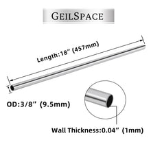 Load image into Gallery viewer, GeilSpace 3/8&quot; OD 304 Stainless Steel Tube, Round Metal Weldable Pipe, DIY Industrial Straight Metal Tubing